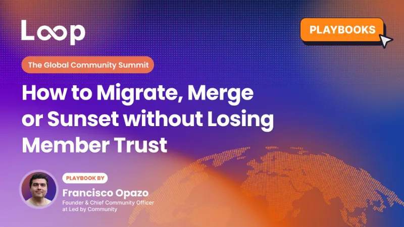 How to Migrate,
Merge or Sunset without Losing Member Trust