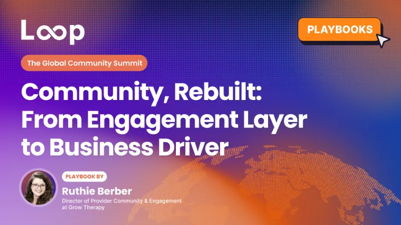 Community, Rebuilt: From Engagement Layer to Business Driver