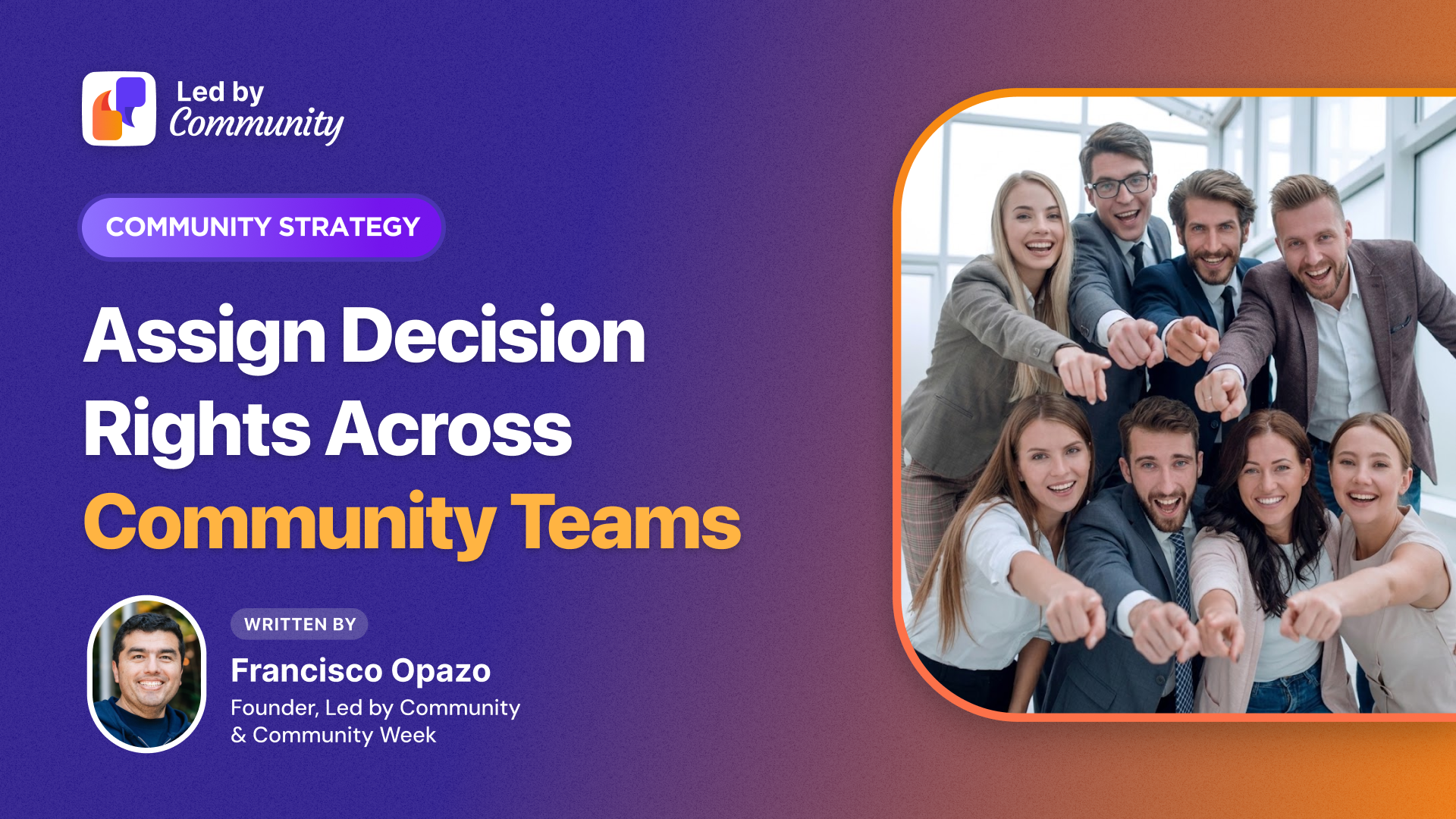 Assign Decision Rights Across Community Teams